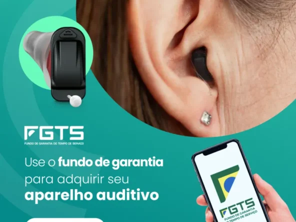 Aparelhos auditivos - use seu FGTS