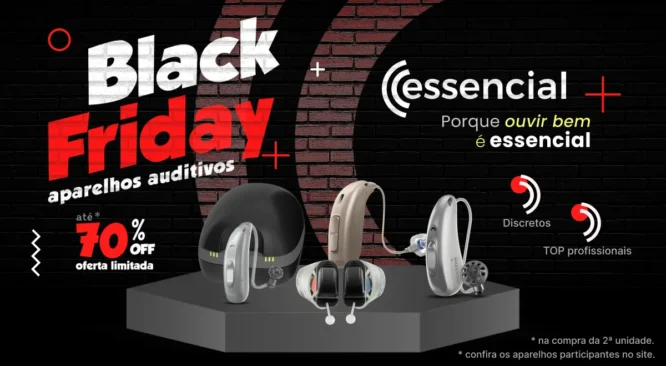 Black Friday 2024 Essencial Aparelhos Auditivos